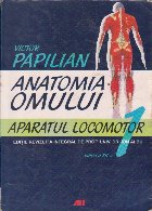 Anatomia omului Aparatul locomotor volumul