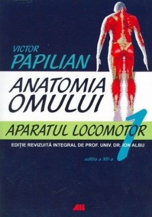 Anatomia Omului, Vol. 1 Aparatul Locomotor