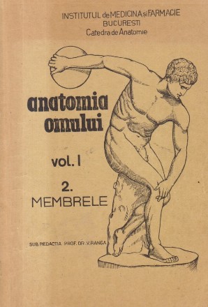 Anatomia Omului, Volumul I, 2 - Membrele (Ranga)