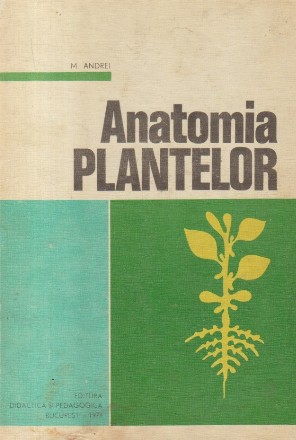 Anatomia plantelor (M. Andrei)
