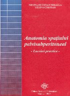 Anatomia spatiului pelvisuperitoneal Lucrari practice