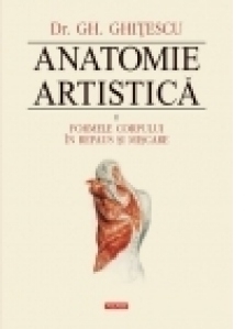 Anatomie artistica, Volumul al II-lea - Formele corpului in repaus si miscare