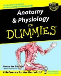 Anatomy and Physiology For Dummies