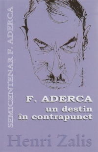 F. Aderca un destin in contrapunct