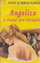 Angelica drumul spre Versailles