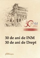 30 de ani de INM, 30 de ani de drept