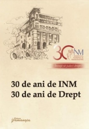 30 de ani de INM, 30 de ani de drept