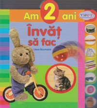 Am 2 ani - Invat sa fac