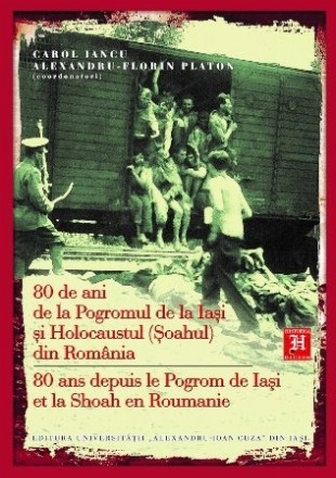 80 de ani de la pogromul de la Iaşi şi Holocaustul (Şoahul) din România