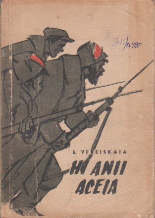 In Anii Aceia - Povestiri despre Evenimentele Revolutionare din Anii 1905-1917