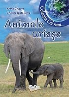 Animale uriase (Colectia Cel mai