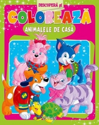 Animalele de casa (Descopera si coloreaza)