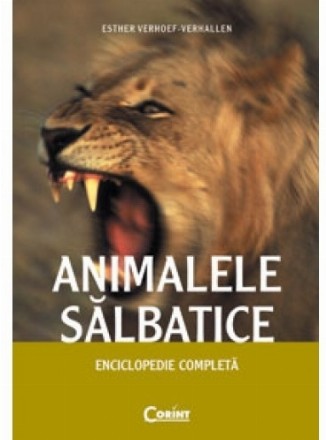 ANIMALELE SALBATICE. ENCICLOPEDIE COMPLETA