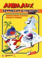 Animaux - lettres et expressions-ZOO minidictionar francez/roman