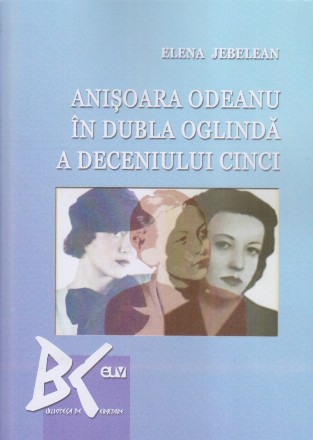 Anişoara Odeanu în dubla oglindă a deceniului cinci