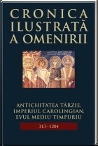 Cronica ilustrata a omenirii, vol. 5 - Antichitatea tarzie, Imperiul Carolingian, Evul mediu timpuriu (313-120