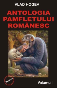 Antologia pamfletului romanesc - vol. 1 si 2