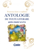 ANTOLOGIE DE TEXTE LITERARE PENTRU CLASELE I SI A II-A