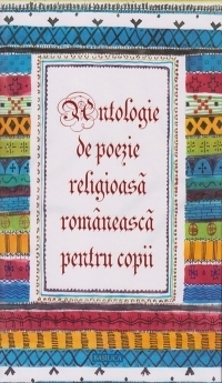 Antologie de poezie religioasa romaneasca pentru copii