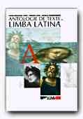 ANTOLOGIE DE TEXTE IN LIMBA LATINA