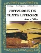 Antologie de texte literare Clasa a VII-a