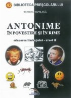 Antonime povestiri rime Educarea limbajului