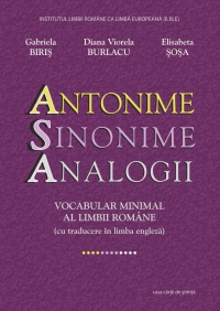 Antonime, sinonime, analogii. Vocabular minimal al limbii române (cu traducere in limba engleza)