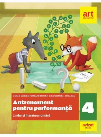 Antrenament pentru performanţă : limba şi literatura română,clasa a IV-a