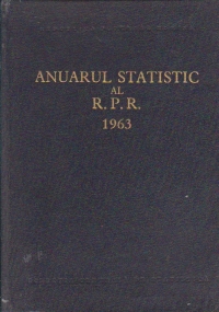 Anuarul Statistic al R.P.R - 1963