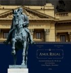 Anul Regal. Jurnalul Jubileului de 150 de ani de la fondarea Casei Regale a Romaniei