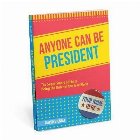 Anyone Can Be President