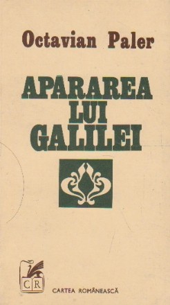 Apararea lui Galilei - Dialog despre prudenta si iubire