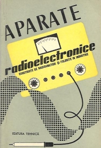 Aparate radioelectronice construite de radioamatori si folosite in industrie (traducere din limba rusa)