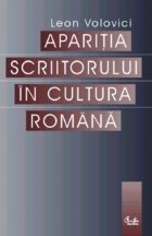 Aparitia scriitorului cultura romana