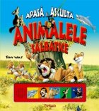 Apasa si asculta - Animalele salbatice