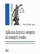 Aplicarea dreptului european instantele romane: