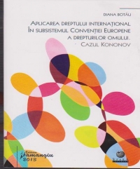 Aplicarea dreptului international in subsistemul Conventiei europene a drepturilor omului. Cazul Kononov