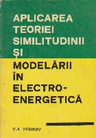 Aplicarea teoriei similitudinii si modelarii in electroenergetica