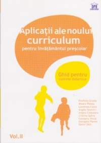 Aplicatiile noului curriculum pentru invatamantul prescolar - Nivel II (5-7 ani), Volumul II