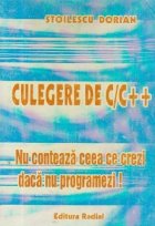 Aplicatii C/C++ - Culegere de programe pentru studenti si elevii claselor de informatica, Volumul I