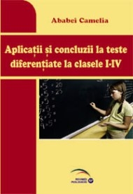 Aplicatii si concluzii la teste diferentiate la clasele I-IV