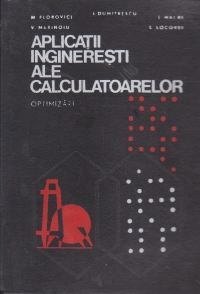 Aplicatii ingineresti ale calculatoarelor. Optimizari