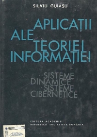 Aplicatii ale teoriei informatiei - Sisteme dinamice. Sisteme cibernetice