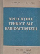 Aplicatiile tehnice ale radioactivitatii