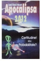 Apocalipsa 2012-Certitudine sau Probabilitate?