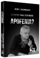 Apofenia - Vol. 2 (Set of:Istoriile unui vehementVol. 2)