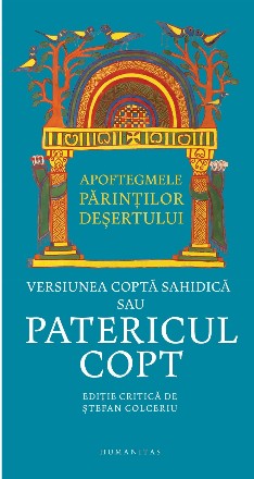 Apoftegmele Părinților deșertului.Versiunea coptă sahidică sau Patericul copt