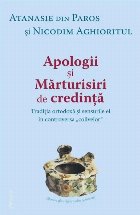 Apologii Marturisiri credinta Traditia ortodoxa