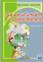 aprofundam textele literare clasa