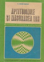 Aptitudinile si masurarea lor - Orientare si selectie profesionala